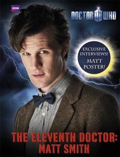 Imagen de archivo de Doctor Who: The Eleventh Doctor: Matt Smith a la venta por WorldofBooks