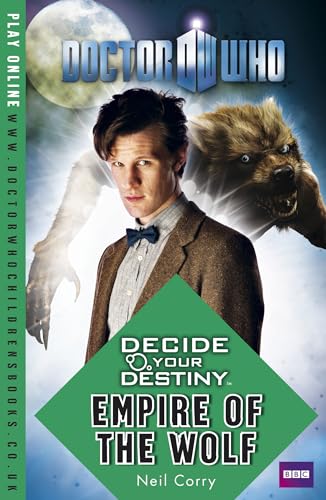 Stock image for Doctor Who: Decide Your Destiny: Empire of the Wolf for sale by WorldofBooks