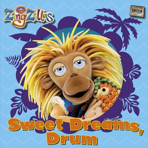 Zing Zillas: Sweet Dreams Drum (9781405907606) by BBC