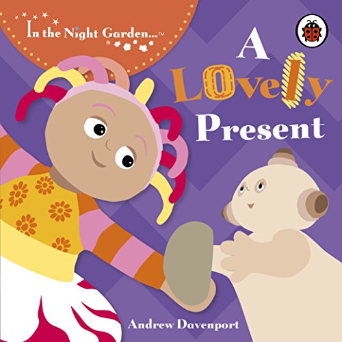 Stock image for In the Night Garden: A Lovely Present for sale by WorldofBooks