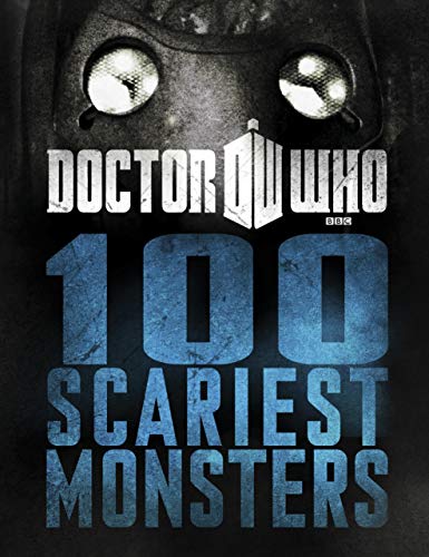 Beispielbild fr Doctor Who: 100 Scariest Monsters zum Verkauf von Wonder Book