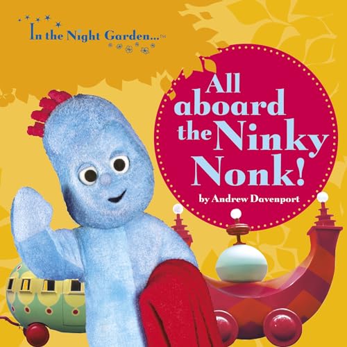 Stock image for In the Night Garden: All Aboard the Ninky Nonk: 85 for sale by WorldofBooks