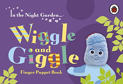 Imagen de archivo de In the Night Garden: Wiggle and Giggle Finger Puppet Book a la venta por Better World Books Ltd