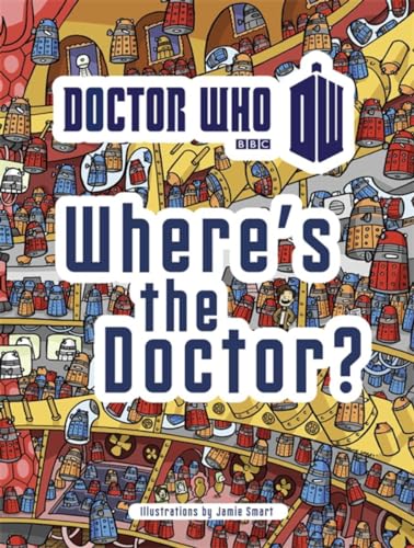 Beispielbild fr Doctor Who: Where's the Doctor? zum Verkauf von WorldofBooks