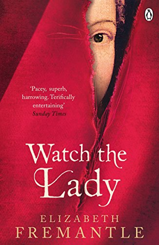 Stock image for Watch the Lady (The Tudor Trilogy, 3) for sale by WorldofBooks