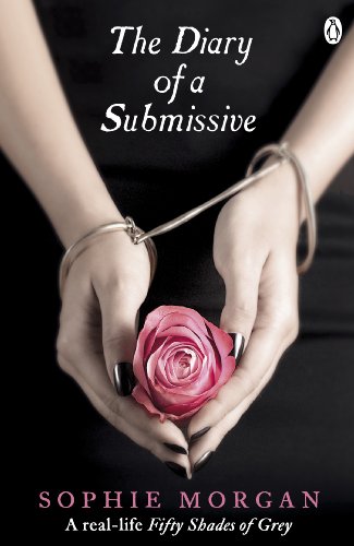 Stock image for The Diary of a Submissive: A True Story for sale by ThriftBooks-Dallas