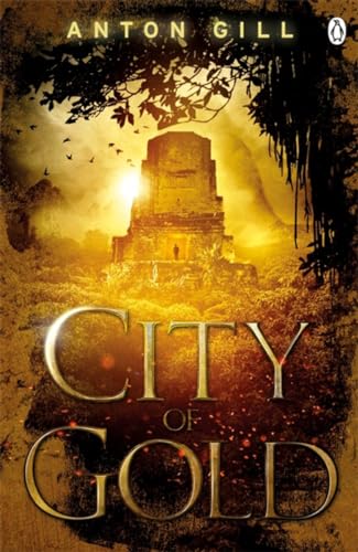 City of Gold (9781405910811) by Gill, Anton