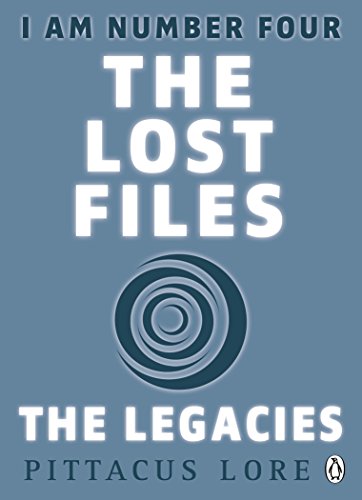 9781405912624: I Am Number Four: The Lost Files: The Legacies: Lore Pittacus (I Am Number Four: The Lost Files, 10)