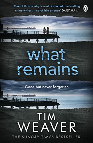 Stock image for What Remains: The unputdownable thriller from author of Richard & Judy thriller No One Home (David Raker Missing Persons, 6) for sale by WorldofBooks