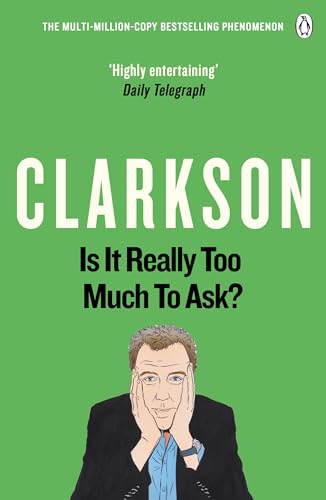 Stock image for Is It Really Too Much To Ask?: The World According to Clarkson Volume 5 for sale by SecondSale