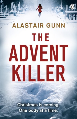The Advent Killer: DI Antonia Hawkins 1 (1) (Detective Inspector Antonia Hawkins) - Gunn, Alastair