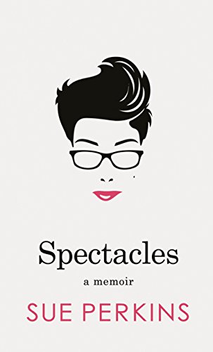 Stock image for Spectacles: A Memoir for sale by Gulf Coast Books