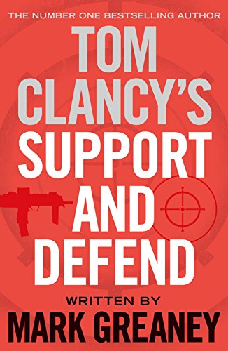 Imagen de archivo de Tom Clancy's Support and Defend: Mark Greaney a la venta por WorldofBooks