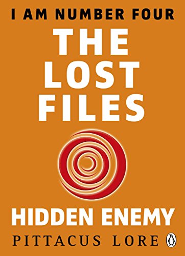 Imagen de archivo de I Am Number Four: The Lost Files: Hidden Enemy: Lore Pittacus (I Am Number Four: The Lost Files, 7) a la venta por WorldofBooks