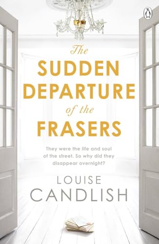 Stock image for The Sudden Departure of the Frasers: From the author of ITV  s Our House starring Martin Compston and Tuppence Middleton for sale by WorldofBooks