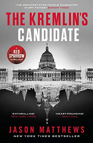 Stock image for The Kremlin's Candidate: Discover what happens next after THE RED SPARROW, starring Jennifer Lawrence . . . (Red Sparrow Trilogy) for sale by AwesomeBooks