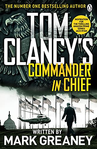 9781405922180: Tom Clancy's Commander-in-Chief: INSPIRATION FOR THE THRILLING AMAZON PRIME SERIES JACK RYAN