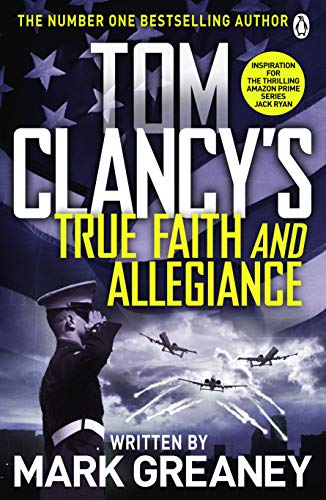 9781405922302: Tom Clancy's True Faith and Allegiance: INSPIRATION FOR THE THRILLING AMAZON PRIME SERIES JACK RYAN