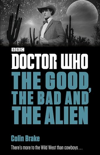 Imagen de archivo de Doctor Who: The Good, the Bad and the Alien (Doctor Who: Eleventh Doctor Adventures) a la venta por WorldofBooks