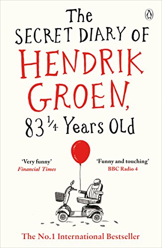 Stock image for The Secret Diary of Hendrik Groen, 83 1/4 Years Old for sale by Blackwell's
