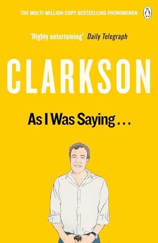 Beispielbild fr As I Was Saying . . .: The World According to Clarkson Volume 6 zum Verkauf von WorldofBooks