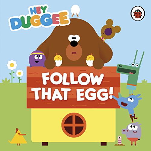 9781405924290: Hey Duggee: Follow That Egg!