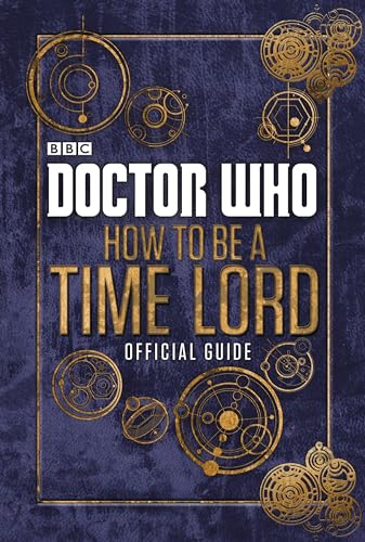 Stock image for Doctor Who: How to Be A Time Lord Official Guide for sale by New Legacy Books