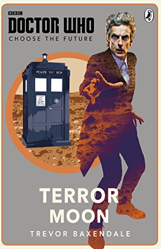 Stock image for Doctor Who: Choose the Future: Terror Moon for sale by Better World Books