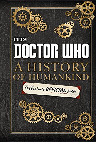Beispielbild fr Doctor Who: A History of Humankind: The Doctor's Offical Guide zum Verkauf von BooksRun