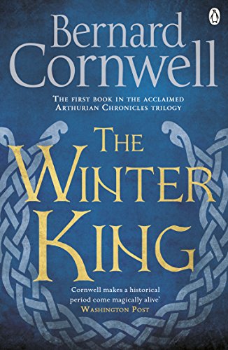 9781405928328: The Winter King: A Novel of Arthur (Warlord Chronicles, 4)