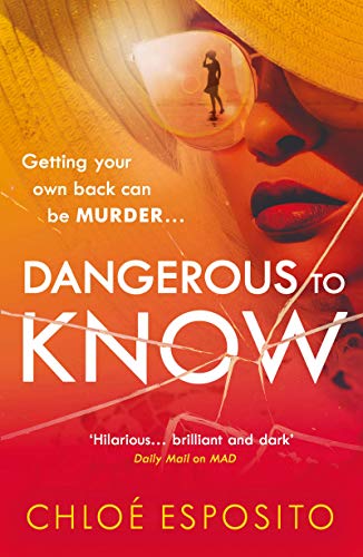 Stock image for Dangerous to Know: A new, dark and shockingly funny thriller that you wont be able to put down (Mad, Bad and Dangerous to Know Trilogy) for sale by WorldofBooks