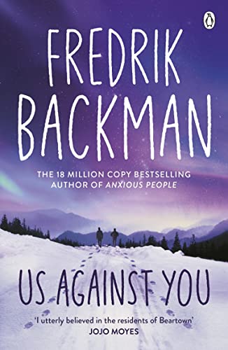 Stock image for Us Against You: From the New York Times bestselling author of A Man Called Ove and Anxious People (BjÃ rnstad, 2) for sale by WorldofBooks