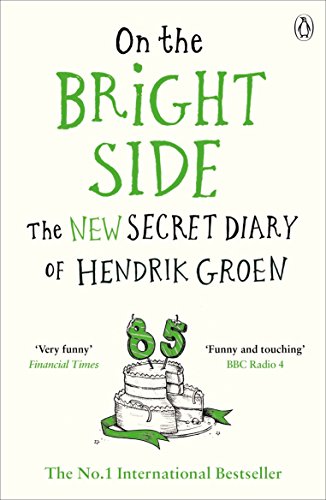 Beispielbild fr On the Bright Side: The new secret diary of Hendrik Groen zum Verkauf von WorldofBooks