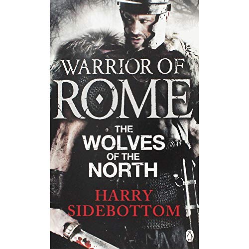 Imagen de archivo de Warrior of Rome V: The Wolves of the North Harry Sidebottom a la venta por SecondSale