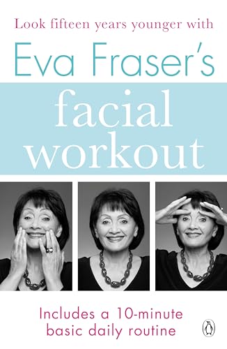 9781405933087: Eva Fraser's Facial Workout: Look Fifteen Years Younger with this Easy Daily Routine