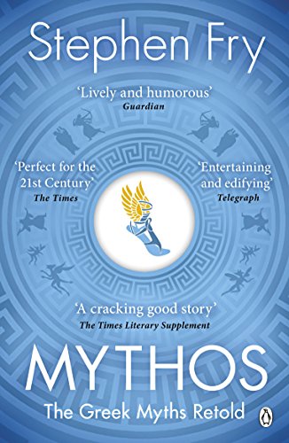 9781405934138: Mythos: The Greek Myths Retold (Stephen Fry’s Greek Myths, 1)