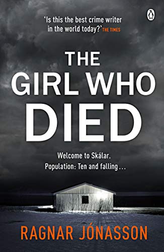 9781405942546: The Girl Who Died: The chilling Sunday Times Crime Book of the Year 2021