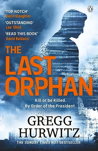 Imagen de archivo de The Last Orphan: The Thrilling Orphan X Sunday Times Bestseller (An Orphan X Novel) a la venta por WorldofBooks