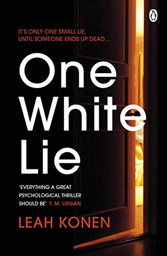 Imagen de archivo de One White Lie: The bestselling, gripping psychological thriller with a twist you won't see coming a la venta por SecondSale