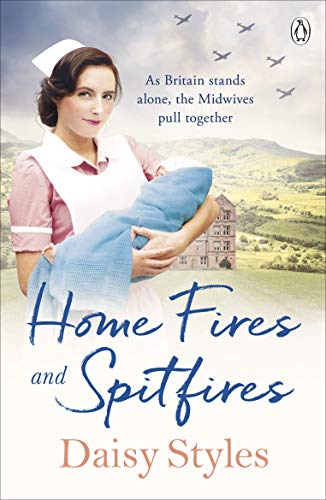 Beispielbild fr Home Fires and Spitfires (Wartime Midwives Series) zum Verkauf von WorldofBooks