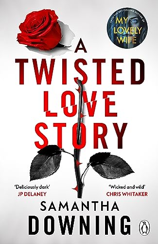 Stock image for A Twisted Love Story: The deliciously dark and gripping new thriller from the bestselling author of My Lovely Wife for sale by WorldofBooks