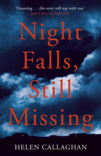 Beispielbild fr Night Falls, Still Missing: The gripping psychological thriller perfect for the cold winter nights zum Verkauf von AwesomeBooks