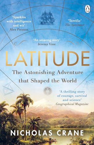 Beispielbild fr Latitude: The astonishing adventure that shaped the world zum Verkauf von WorldofBooks