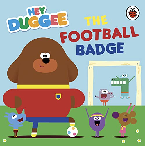 Imagen de archivo de Hey Duggee: The Football Badge a la venta por ThriftBooks-Dallas