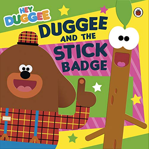 Imagen de archivo de Hey Duggee: Duggee and the Stick Badge a la venta por AwesomeBooks