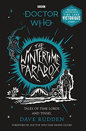 Stock image for The Wintertime Paradox: Festive Stories from the World of Doctor Who for sale by -OnTimeBooks-