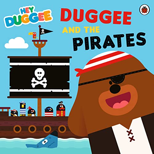 Beispielbild fr Hey Duggee: Duggee and the Pirates zum Verkauf von WorldofBooks