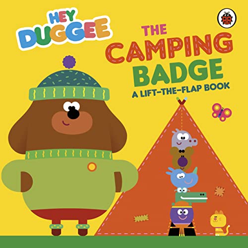 Imagen de archivo de Hey Duggee: The Camping Badge: A Lift-the-Flap Book a la venta por WorldofBooks