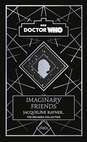 Beispielbild fr Doctor Who: Imaginary Friends: a 1960s story zum Verkauf von Monster Bookshop