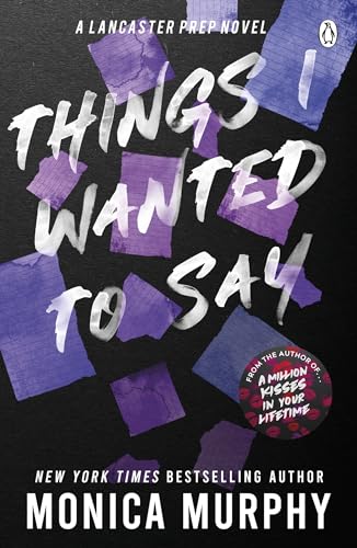9781405957410: Things I Wanted To Say: The heart-pounding and darkly romantic TikTok sensation (Lancaster Prep)